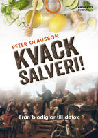Kvacksalveri! : fr&aring;n blodiglar till detox