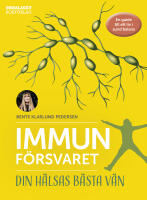 Immunf&ouml;rsvaret : din h&auml;lsas b&auml;sta v&auml;n
