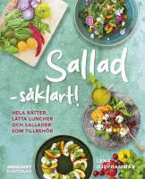 Sallad s&aring;klart! : hela r&auml;tter, l&auml;tta luncher och sallader som tillbeh&ouml;r