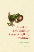 Groddjur och kr&auml;ldjur i svensk folklig traditon