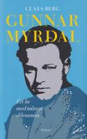 Gunnar Myrdal : Ett liv med m&aring;nga dilemman