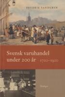Svensk varuhandel under 200 &aring;r : 1720-1920