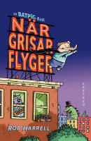 N&auml;r grisar flyger