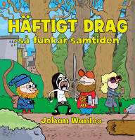H&auml;ftigt drag : s&aring; funkar samtiden
