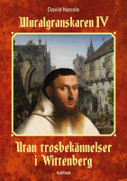 Utan trosbek&auml;nnelser i Wittenberg