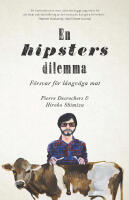 En hipsters dilemma : f&ouml;rsvar f&ouml;r l&aring;ngv&auml;ga mat