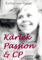 K&auml;rlek passion och CP : en sanningssaga