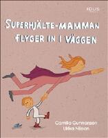 Superhj&auml;lte-mamman flyger in i v&auml;ggen