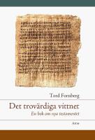 Det trov&auml;rdiga vittnet : en bok om Nya testamentet