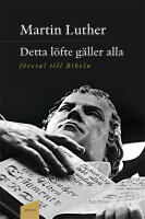 Detta l&ouml;fte g&auml;ller alla - F&ouml;retal till Bibeln