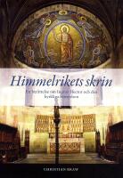 Himmelrikets skrin : en ber&auml;ttelse om Ingvar Hector och den kyrkliga f&ouml;rnyelsen