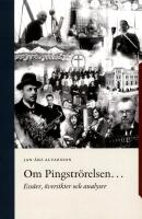 Om Pingstr&ouml;relsen : ess&auml;er, &ouml;versikter och analyser
