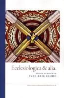 Ecclesiologica & alia : studia in honorem Sven-Erik Brodd