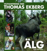Vilthantering med Thomas Ekberg : &auml;lg