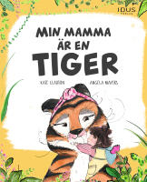 Min mamma &auml;r en tiger