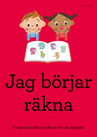 Jag b&ouml;rjar r&auml;kna : pyssel med siffror, enklare tal och m&auml;ngder