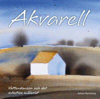 Akvarell : vattendansen och det intuitiva m&aring;leriet
