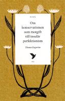 Om konservatismen som motgift till insul&auml;r perfektionism