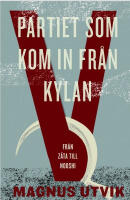 Partiet som kom in fr&aring;n kylan