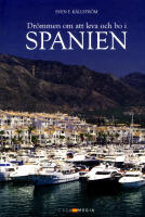Dr&ouml;mmen om att leva och bo i Spanien