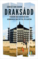 Draks&aring;dd : om haverier och fiaskon n&auml;r "kommunen ska s&auml;ttas p&aring; kartan"