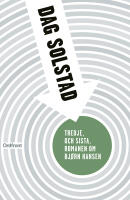 Tredje, och sista, romanen om Bj&oslash;rn Hansen