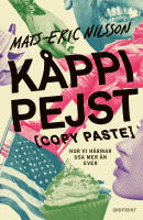 K&aring;ppi pejst [copy paste] : hur vi h&auml;rmar USA mer &auml;n ever