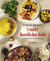I mitt kurdiska k&ouml;k : smaker fr&aring;n mitt hemland