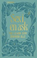 Sex i en ask : tre lekar som &auml;ndrar allt