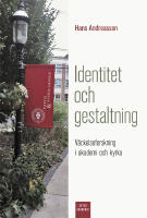 Identitet och gestaltning : V&auml;ckelseforskning i akademi och kyrka