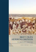 Brev fr&aring;n Herrens br&ouml;der : S:t Jakob och S:t Judas brev