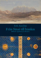 Fr&aring;n Sinai till himlen : bibliska aspekter p&aring; tillvaron