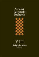 Svenskt Patristiskt bibliotek. Band 8, Teologi efter Nicaea