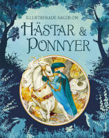 Illustrerade sagor om h&auml;star och ponnyer