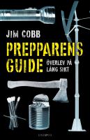 Prepparens guide : &ouml;verlev p&aring; l&aring;ng sikt