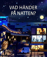 Vad h&auml;nder p&aring; natten?