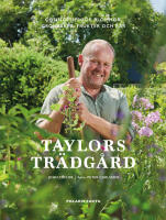 Taylors tr&auml;dg&aring;rd : odlingstips f&ouml;r blommor, gr&ouml;nsaker, frukter och b&auml;r