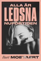 Alla &auml;r ledsna nuf&ouml;rtiden