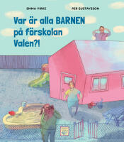 Var &auml;r alla barnen p&aring; f&ouml;rskolan Valen?!