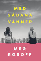 Med s&aring;dana v&auml;nner