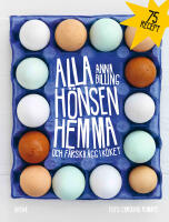 Alla h&ouml;nsen hemma och f&auml;rska &auml;gg i k&ouml;ket