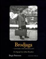 Brodjaga - luffare och journalist : en biografi &ouml;ver Alma Braathen