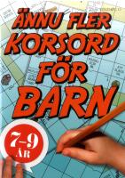 &Auml;nnu fler korsord f&ouml;r barn 7-9 &aring;r