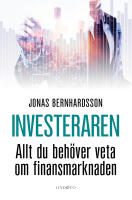 Investeraren : allt du beh&ouml;ver veta om finansmarknaden