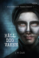 Alternativ verklighet : h&aring;ll dig vaken