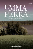 Emma och Pekka : de kom fr&aring;n Tornedalen