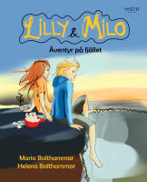 Lilly & Milo : &auml;ventyr p&aring; fj&auml;llet
