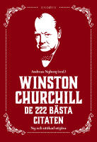 Winston Churchill : de 222 b&auml;sta citaten