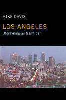 Los Angeles : Utgr&auml;vning av framtiden