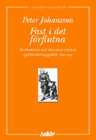 Fast i det f&ouml;rflutna : institutioner och intressen i svensk sjukf&ouml;rs&auml;krings